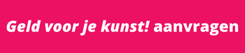 Geld voor je kunst! aanvragen
